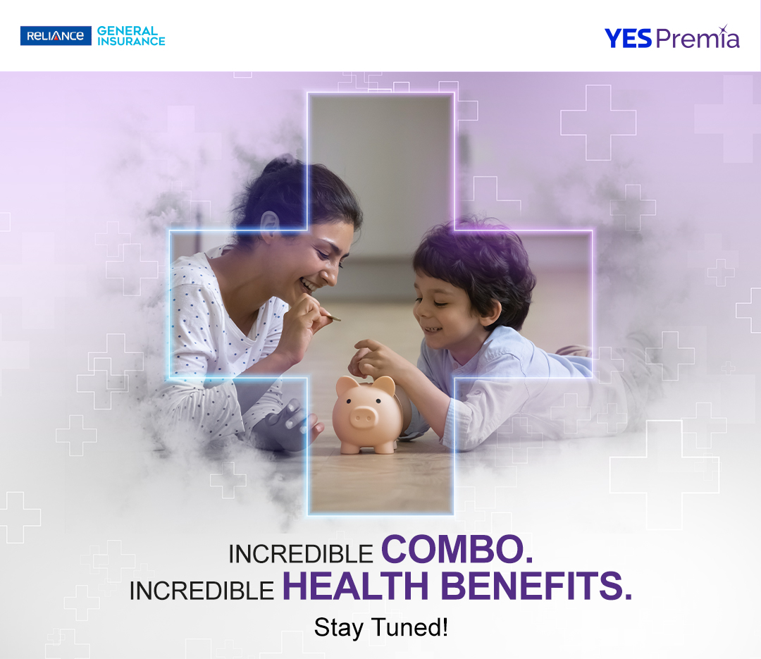 Reliance General Insurance and YES Premia logos, with the tagline Incredible Combo. Incredible Health Benefits. Stay Tuned! Created by Greysell.